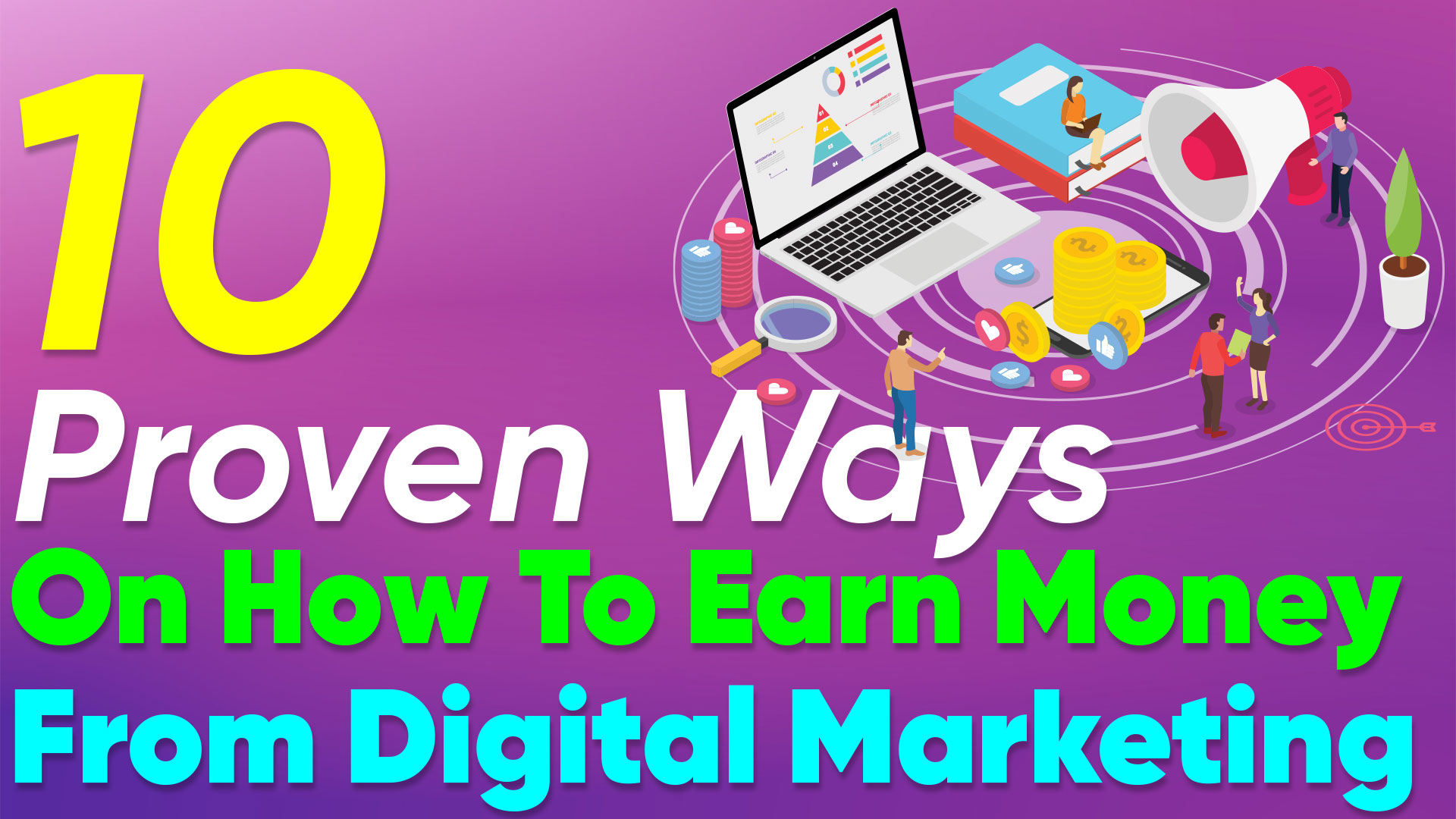 10 Proven Ways On How To Earn Money From Digital Marketing 