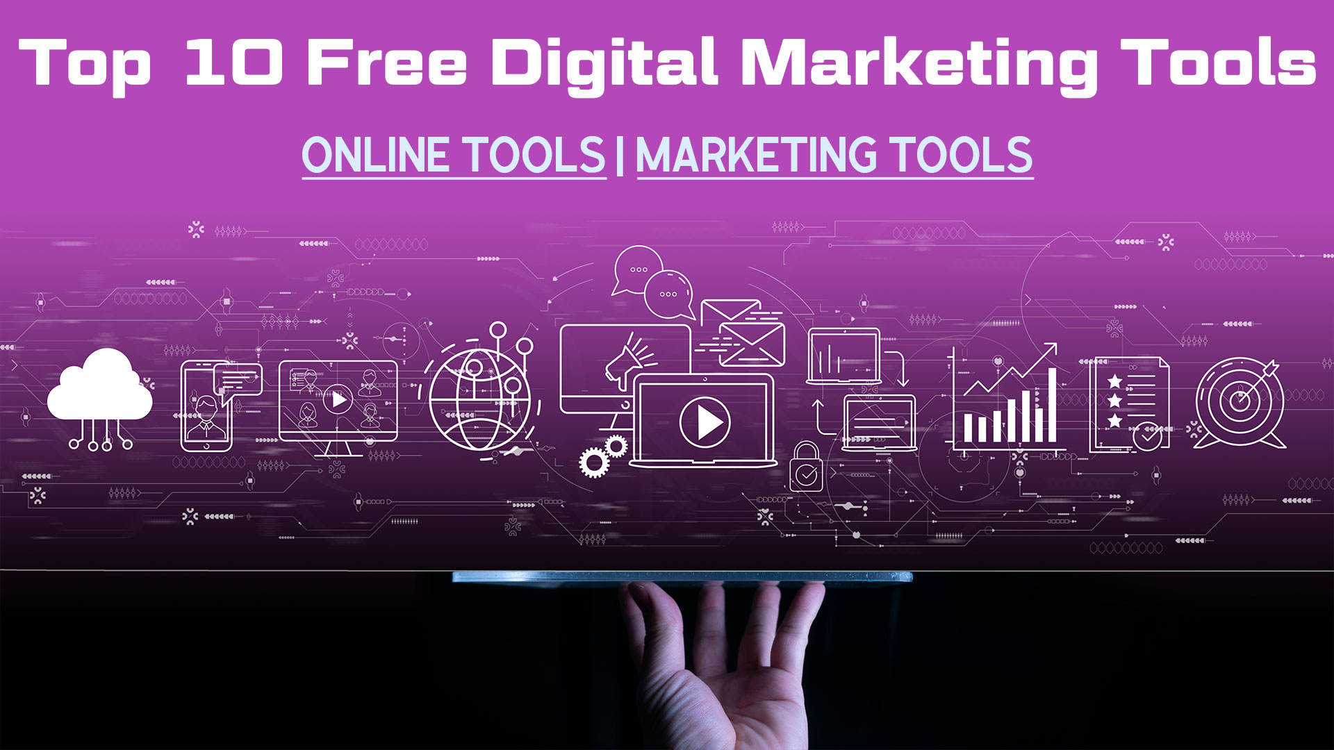 Top 10 Free Digital Marketing Tools Online Tools Marketing Tools
